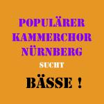Populärer Kammerchor Nürnberg sucht Bässe!