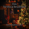 B'n'T Das Weihnachtsalbum Vocal Producktions